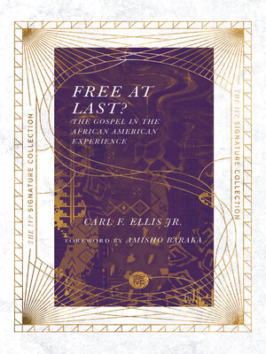 cover image of Free at Last?: the Gospel in the African American Experience